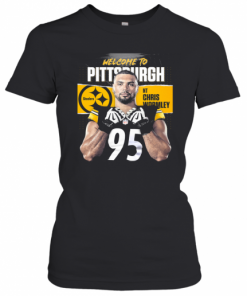 Welcome To Pittsburgh Steelers Football Team Nt Chris Wormley T-Shirt Classic Women's T-shirt