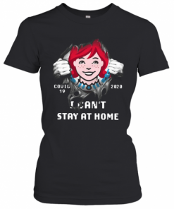 Wendy'S Inside Me Covid 19 2020 I Can'T Stay At Home T-Shirt Classic Women's T-shirt