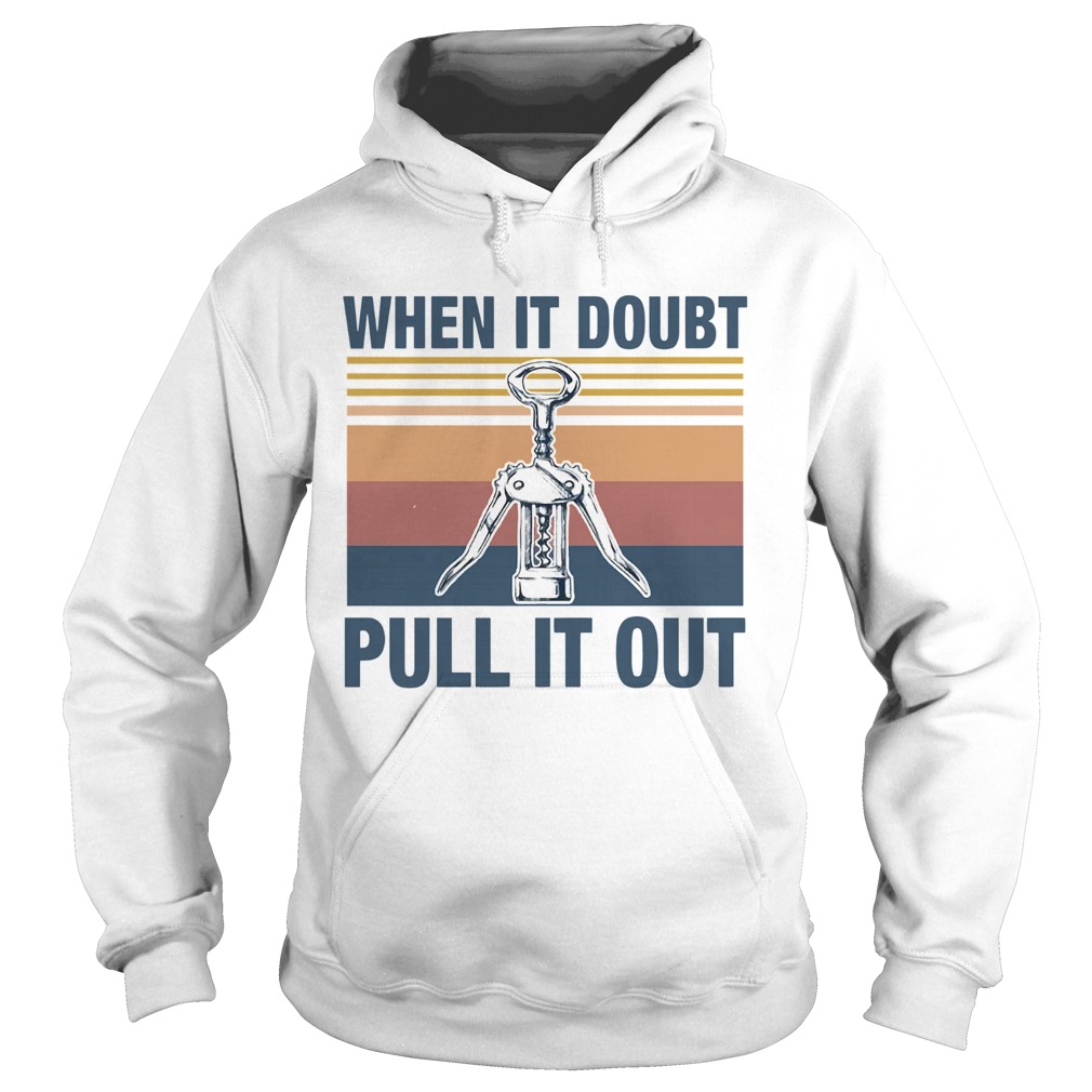 When It Doubt Pull It Out Vintage  Hoodie
