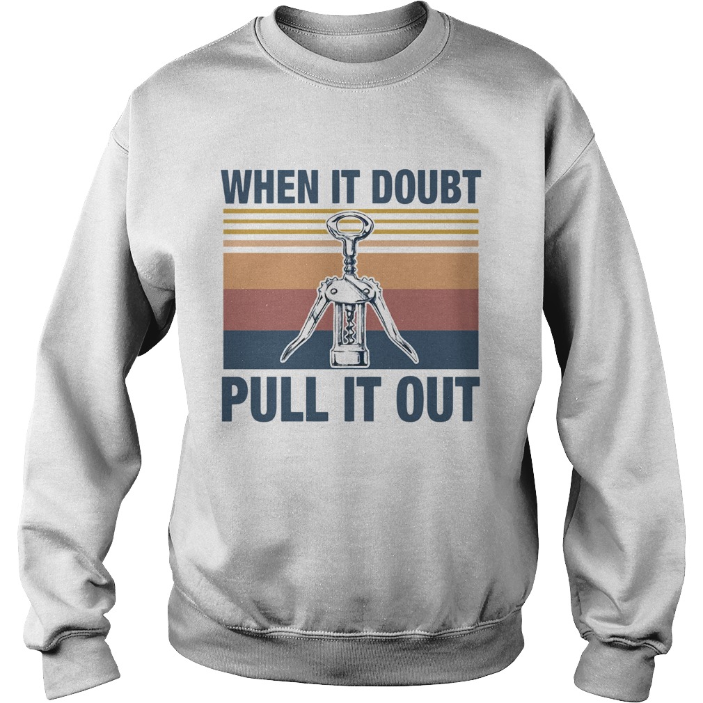 When It Doubt Pull It Out Vintage  Sweatshirt