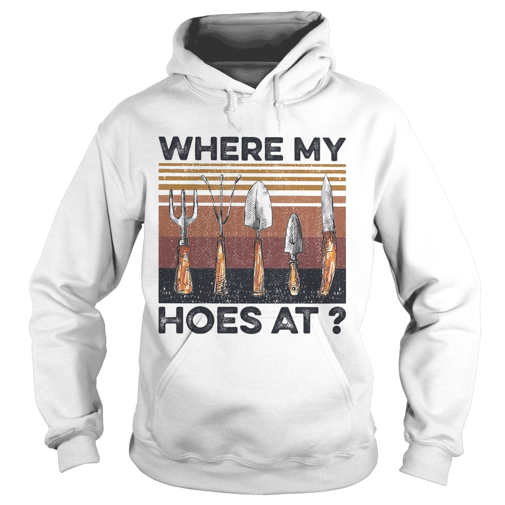 Where my hoes at vintage  Hoodie