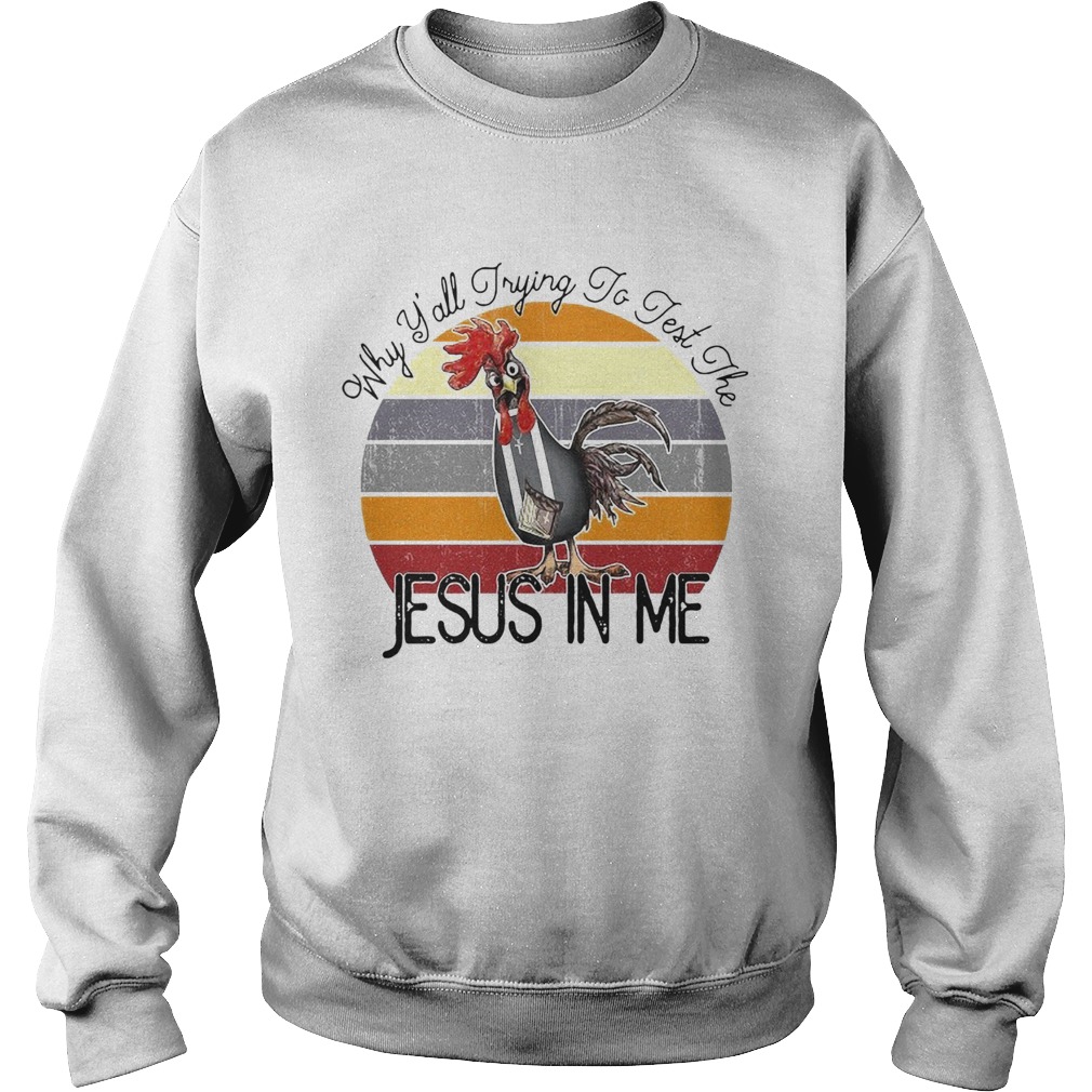 Why Yall Trying To Test The Jesus Vintage  Sweatshirt