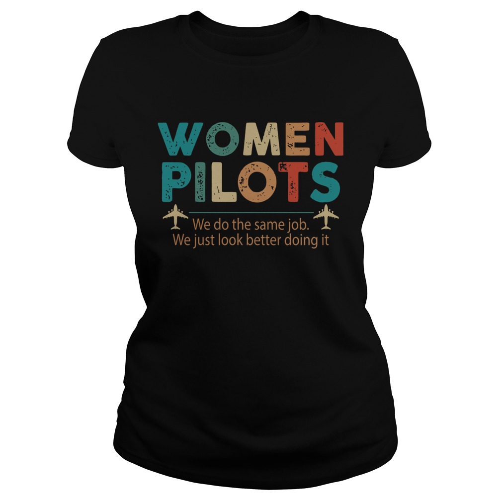 Women Pilots We Do The Same Job We Just Look Better Doing It  Classic Ladies