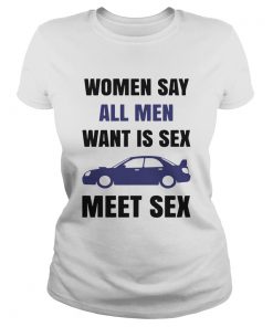 Women Say All Men Want Is Sex Car Meet Sex  Classic Ladies