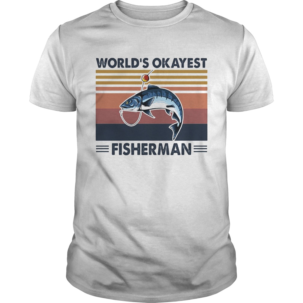 Worlds Okayest Fisherman Vintage shirt