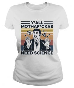 Yall Mothafuckas Need Science Vintage  Classic Ladies