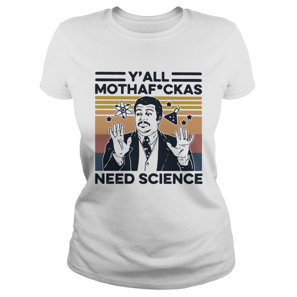 Yall Mothafuckas Need Science Vintage  Classic Ladies