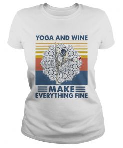Yoga And Wine Make Everything Fine Vintage  Classic Ladies