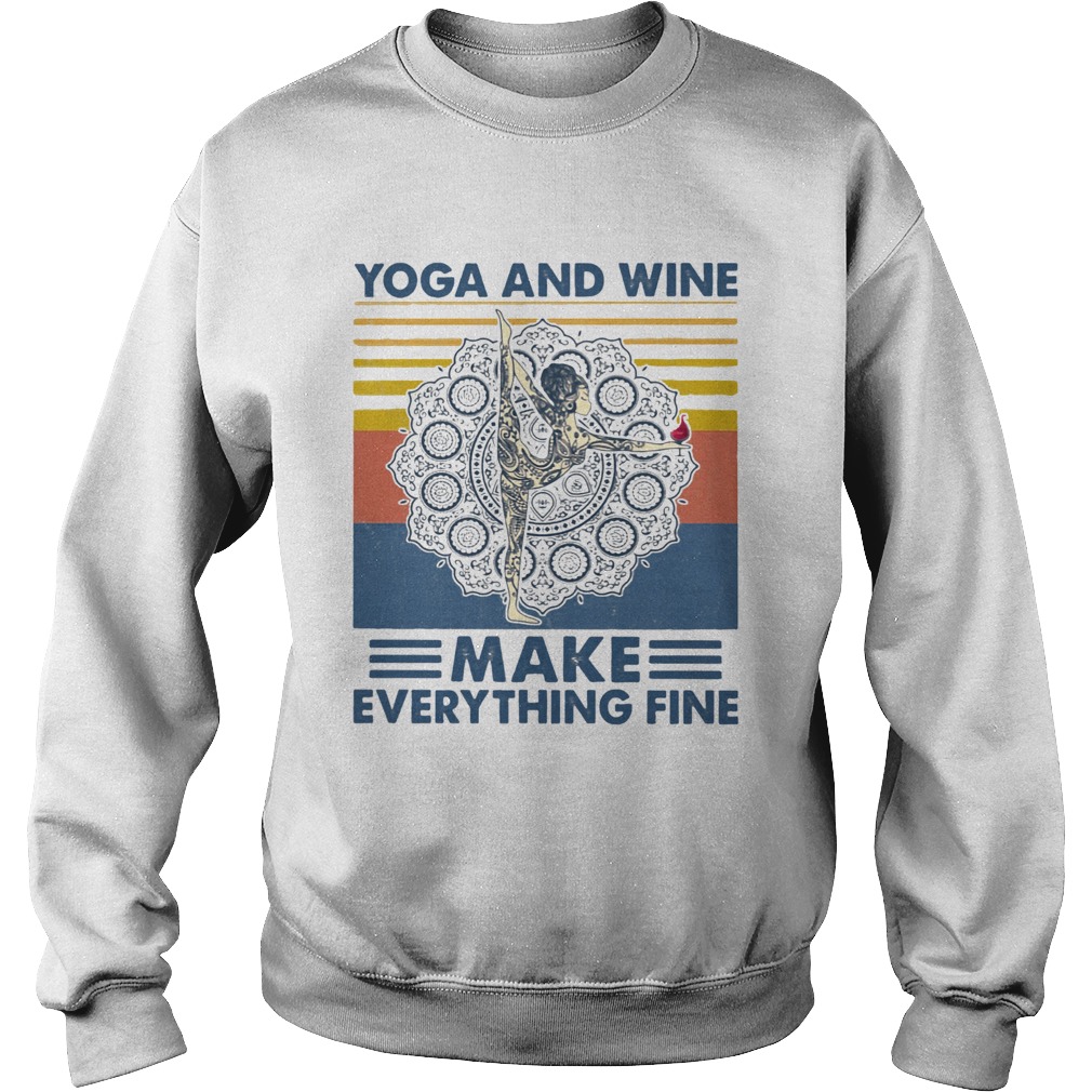 Yoga And Wine Make Everything Fine Vintage  Sweatshirt