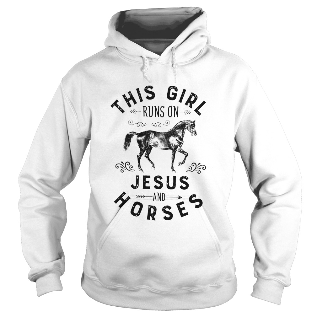 this girl runs on jesus and horses Hoodie