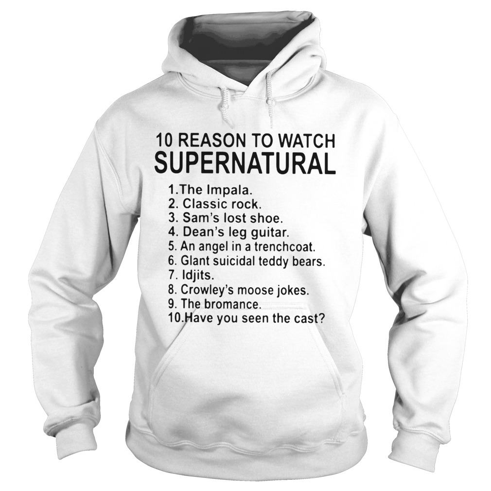 10 Reason To Watch Supernatural Hoodie