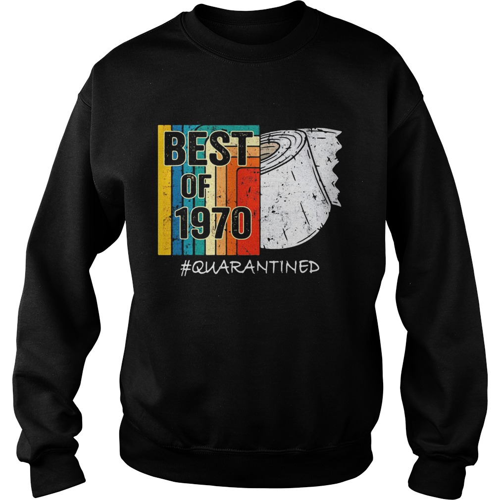 50Th Birthday best of 1970 quarantined  Sweatshirt