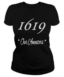 619 our ancestors  Classic Ladies