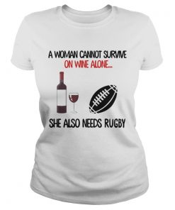 A Woman Cannot Survive On Wine Alone She Also Needs Rugby  Classic Ladies
