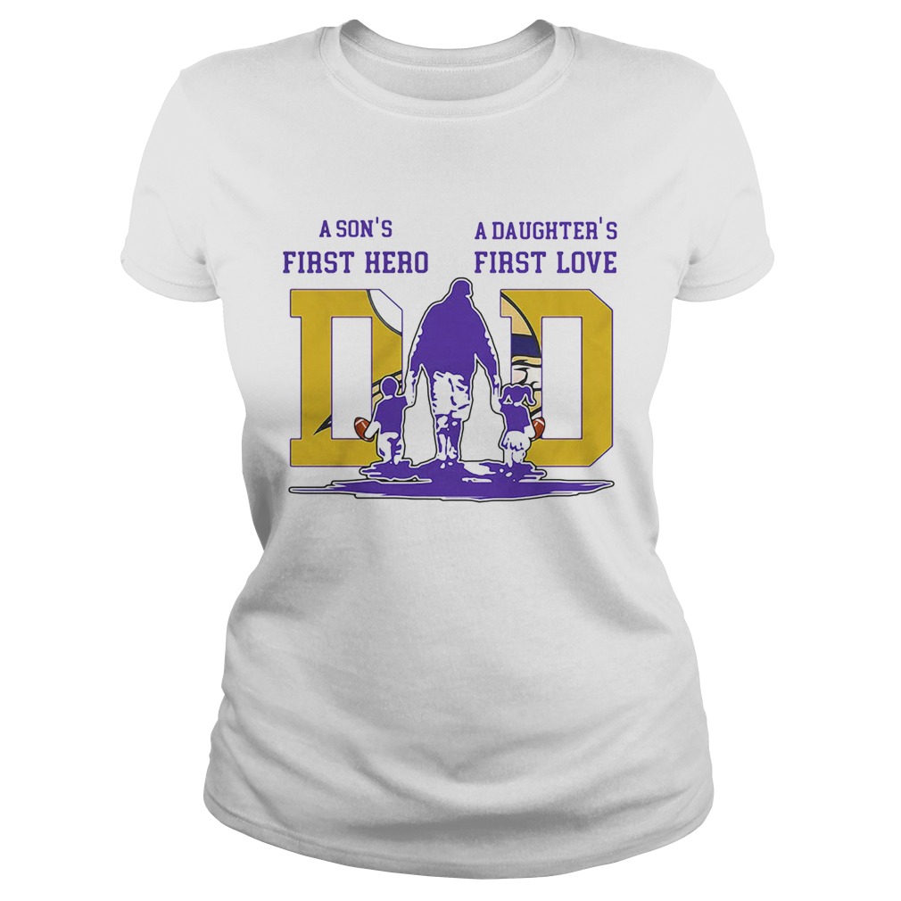 A sons first hero a daughters first love minnesota vikings football happy fathers day Classic Ladies