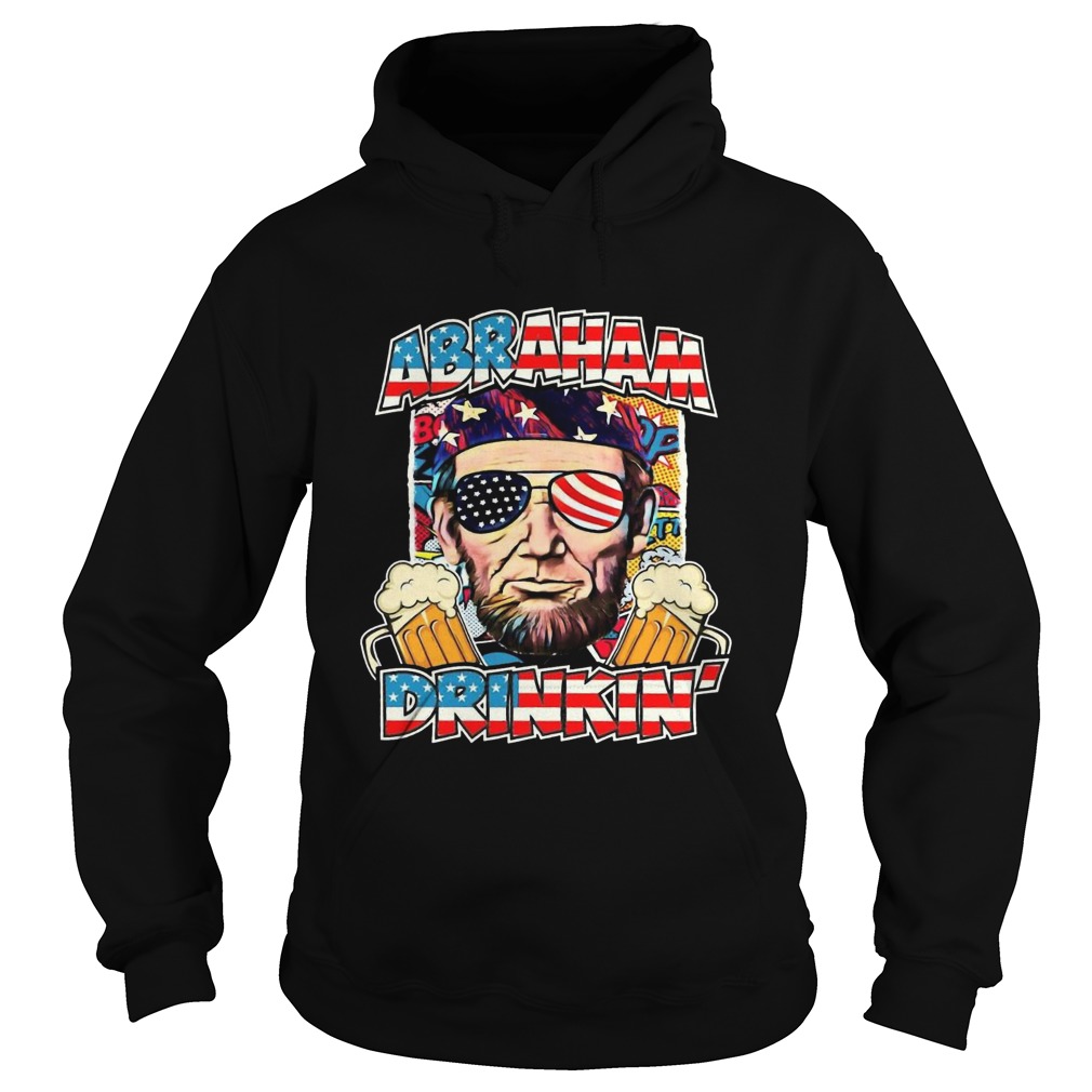 Abraham Lincoln Drinkin Beer 4th Of July America  Hoodie