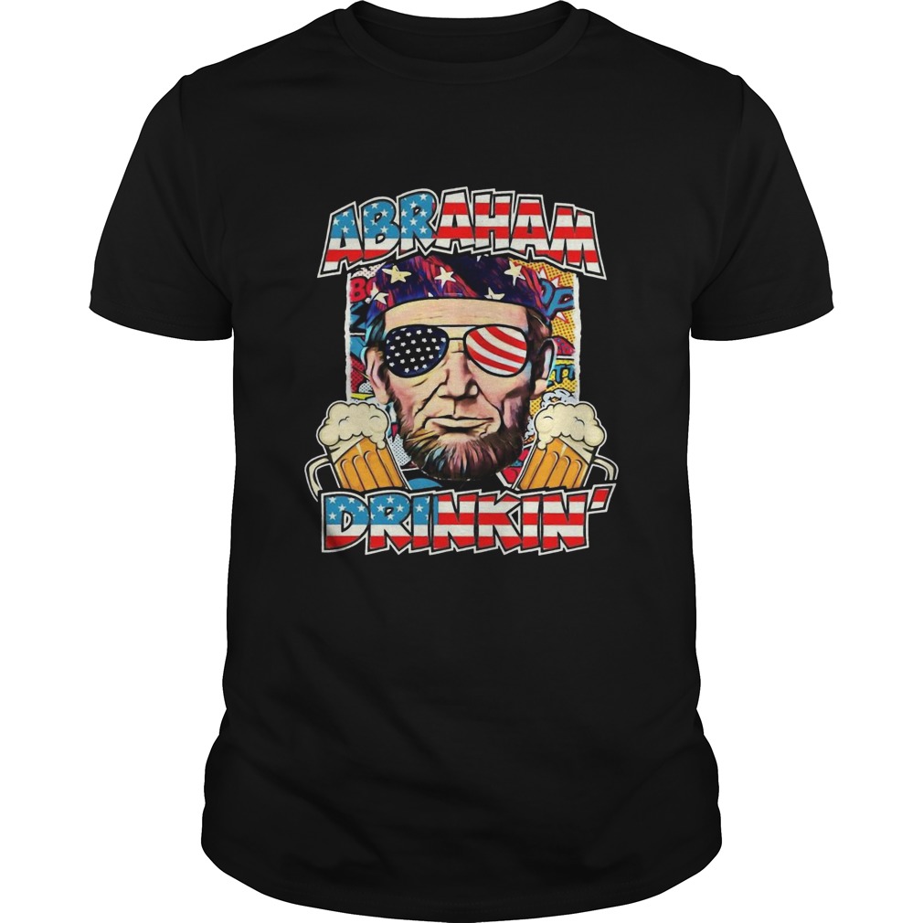 Abraham Lincoln Drinkin Beer 4th Of July America shirt