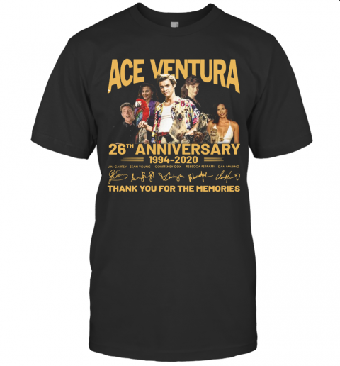 Ace Venture 26Th Anniversary 1994 2020 Thank You For The Memories Signatures T-Shirt