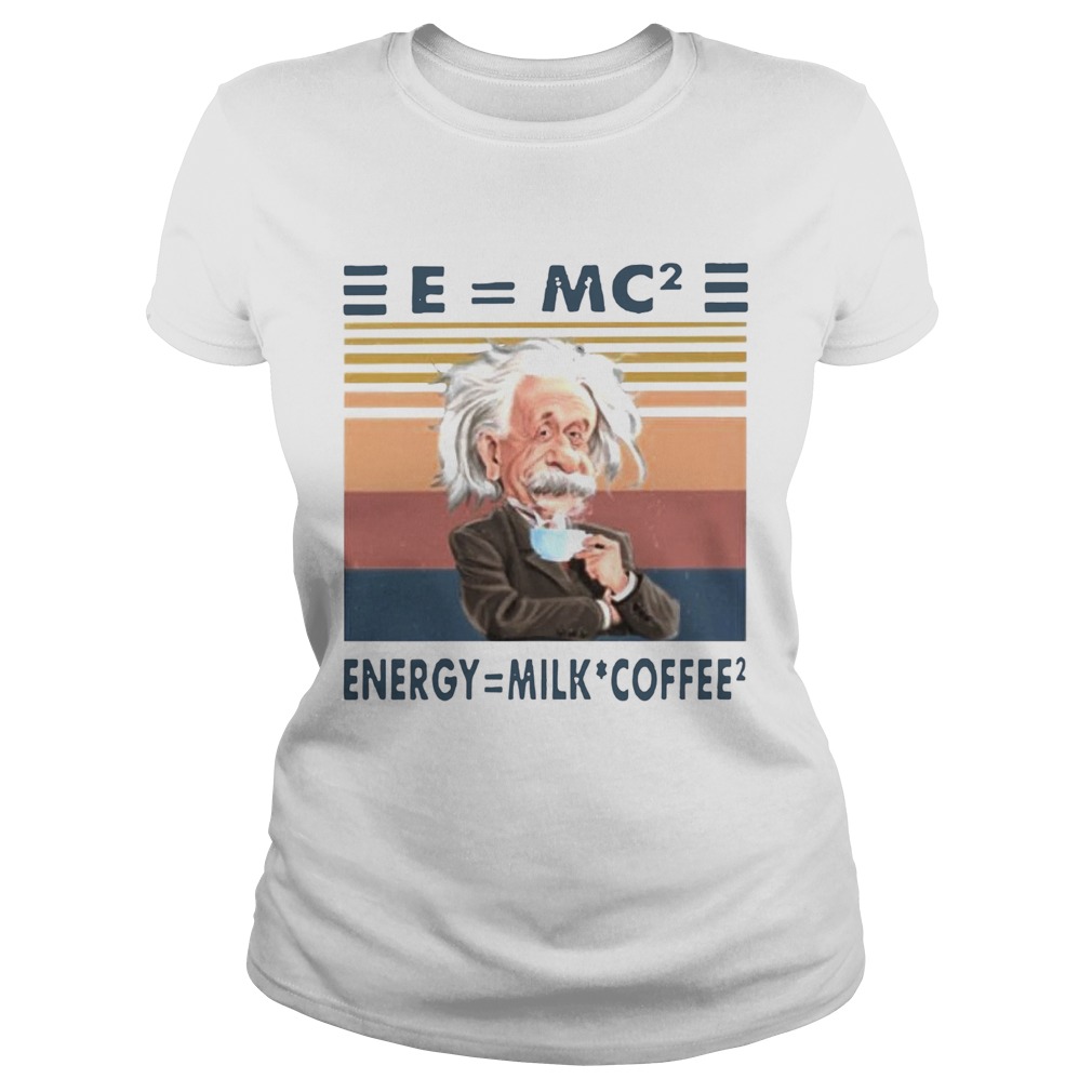 Albert Einstein Emc2 Energy Milk Coffee Vintage Classic Ladies