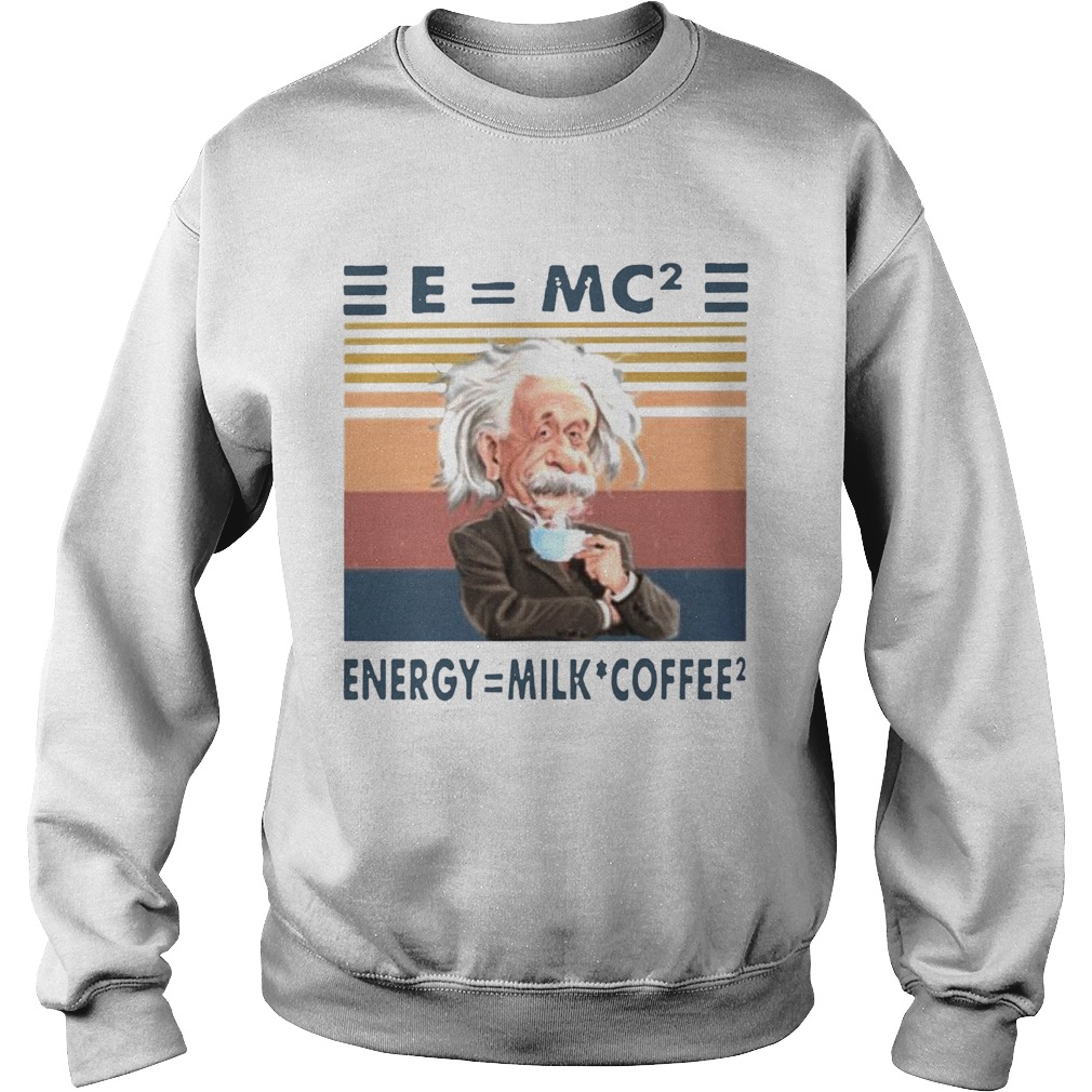 Albert Einstein Emc2 Energy Milk Coffee Vintage Sweatshirt