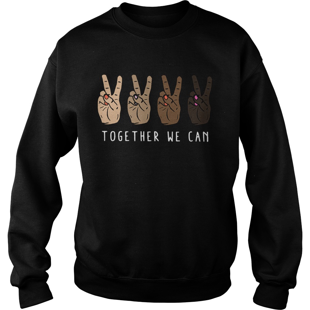 All Lives Matter Hands Hi Together We Can Sweatshirt