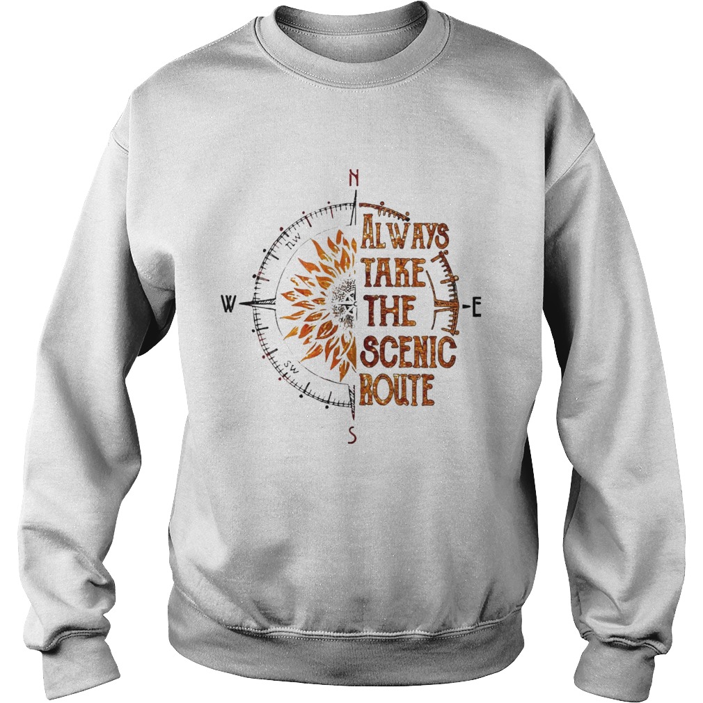 Always Take The Scenic Route  Sweatshirt