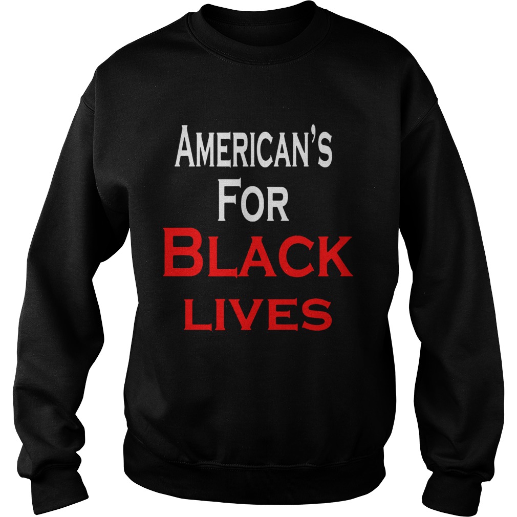America For Black Live Sweatshirt