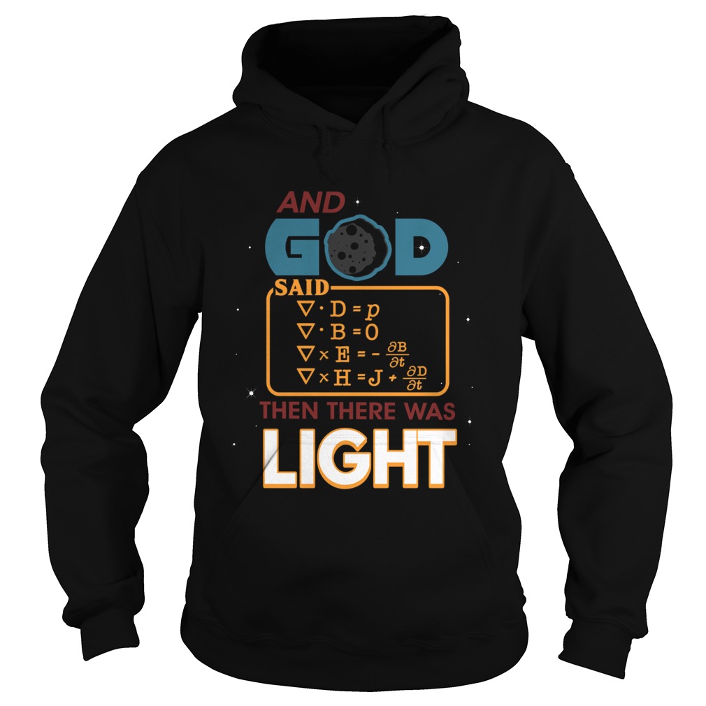 And God Said Then There Was Light  Hoodie