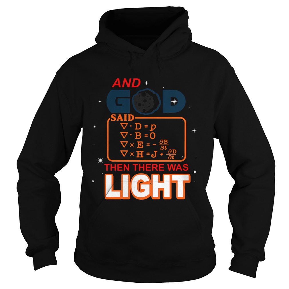 And God Said Then There Was Light  Hoodie