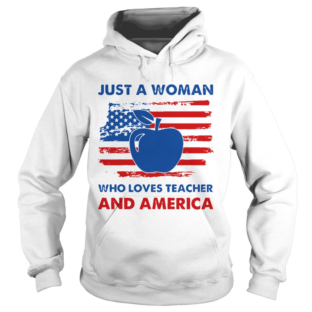 Apple Just A Woman Who Loves Teacher And America  Hoodie