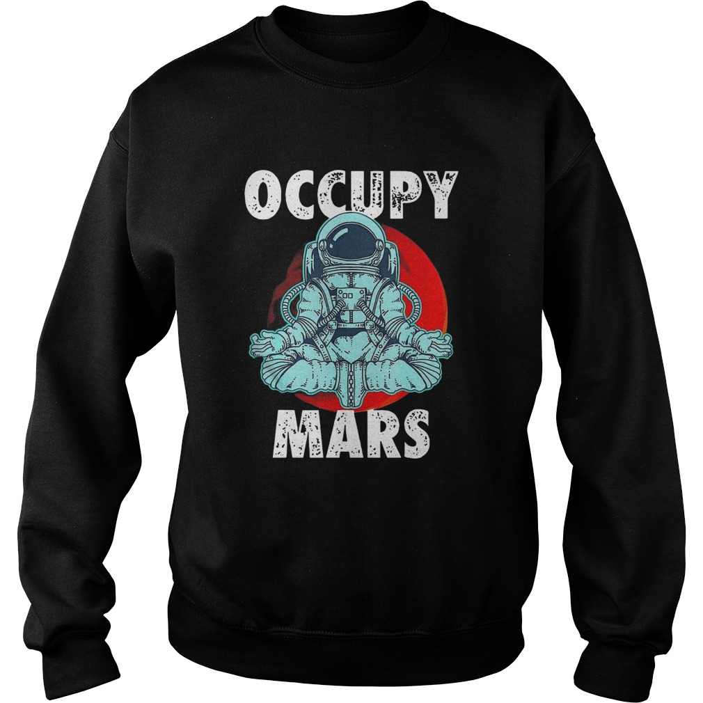 Astronaut Occupy Mars Sweatshirt
