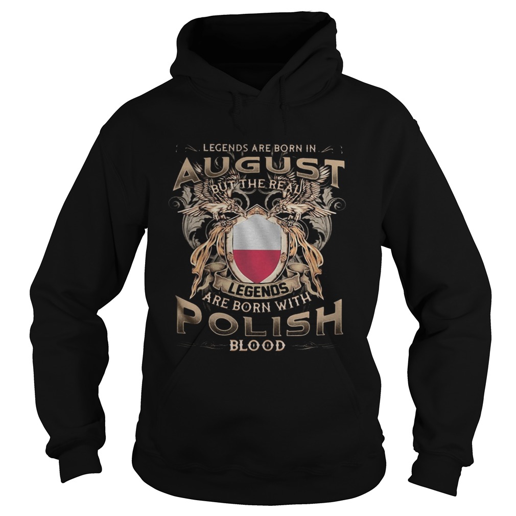 Ausgust Legends Are Born With Polish Blood  Hoodie