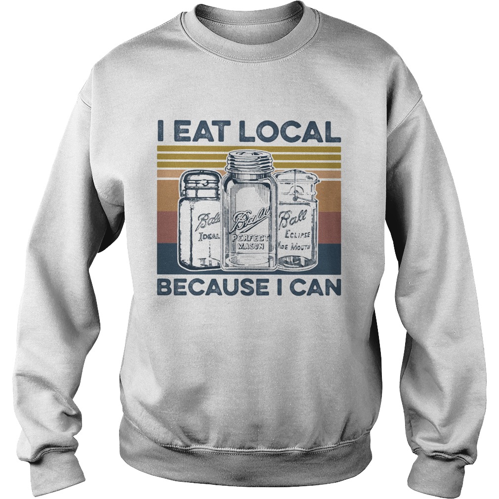 Ball perfect mason i eat local because i can vintage retro Sweatshirt