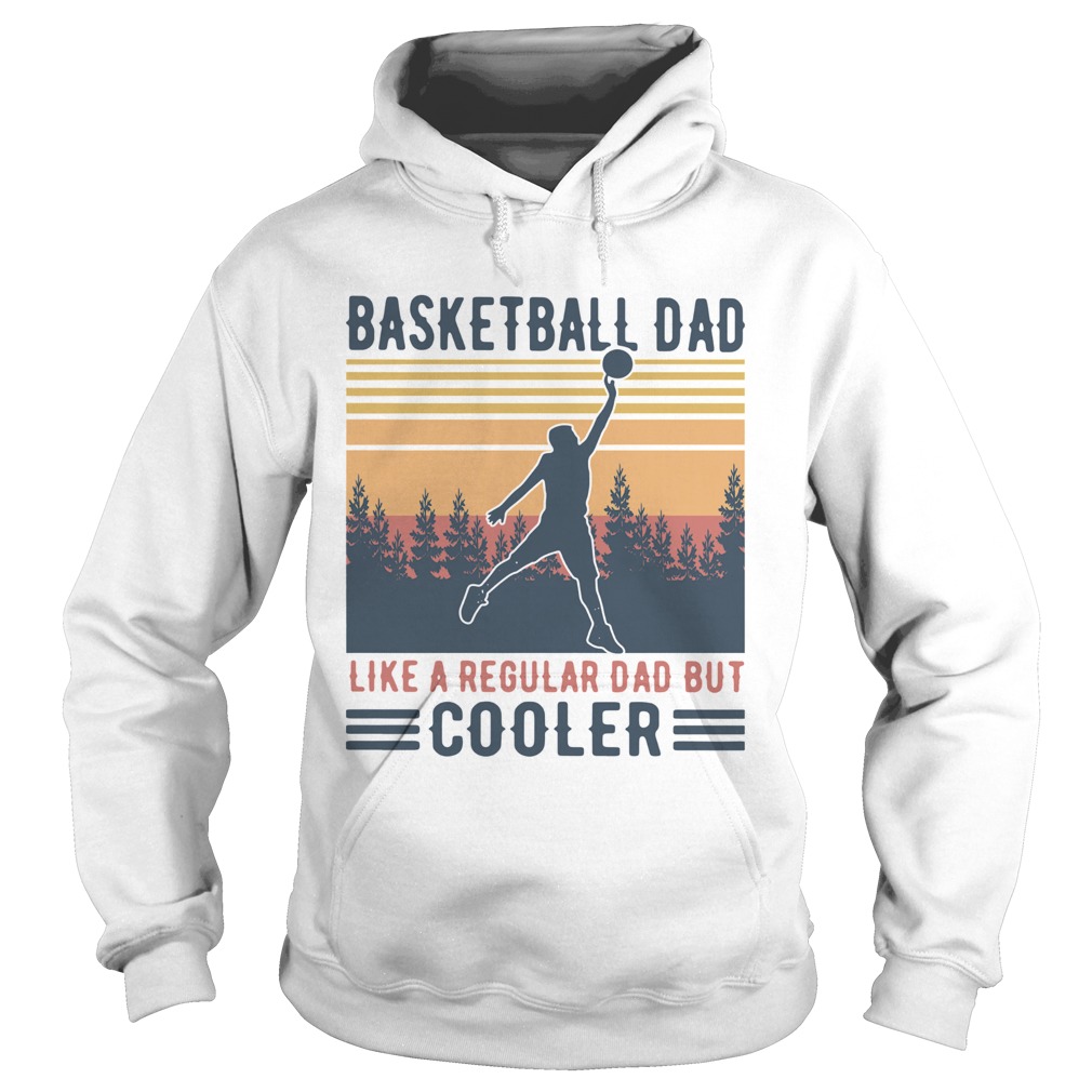 Basketball Dad Like A Regular Dad But Cooler Vintage  Hoodie