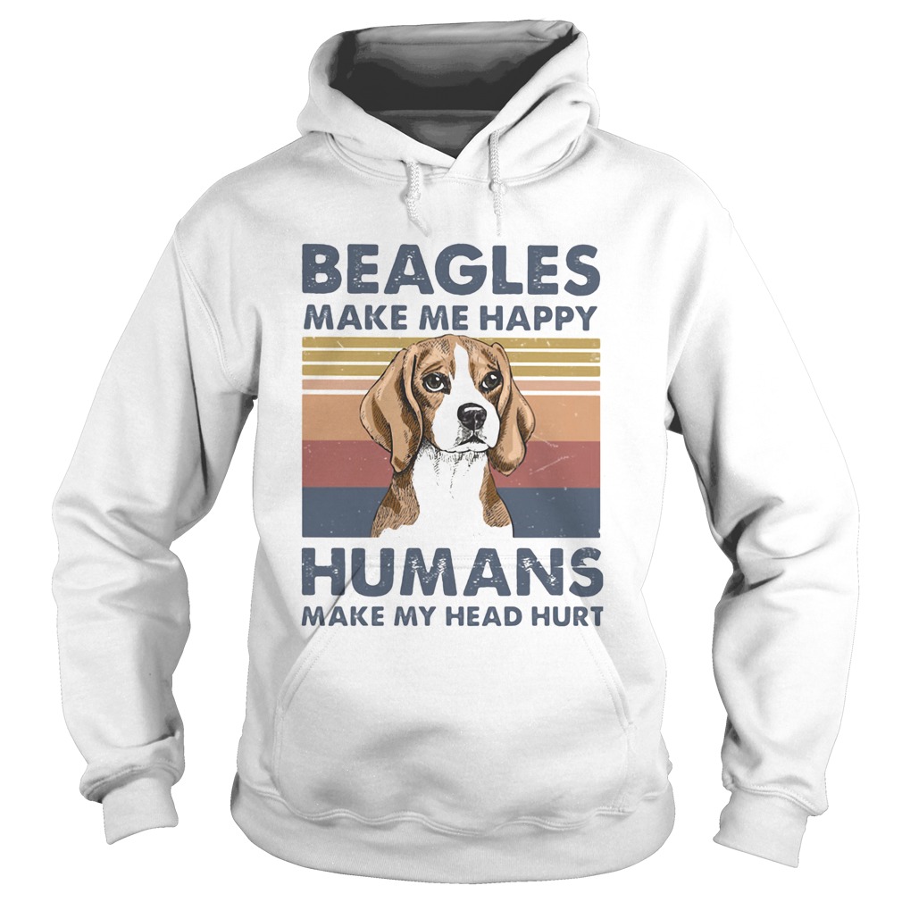 Beagles make me happy humans make me head hurt vintage retro  Hoodie