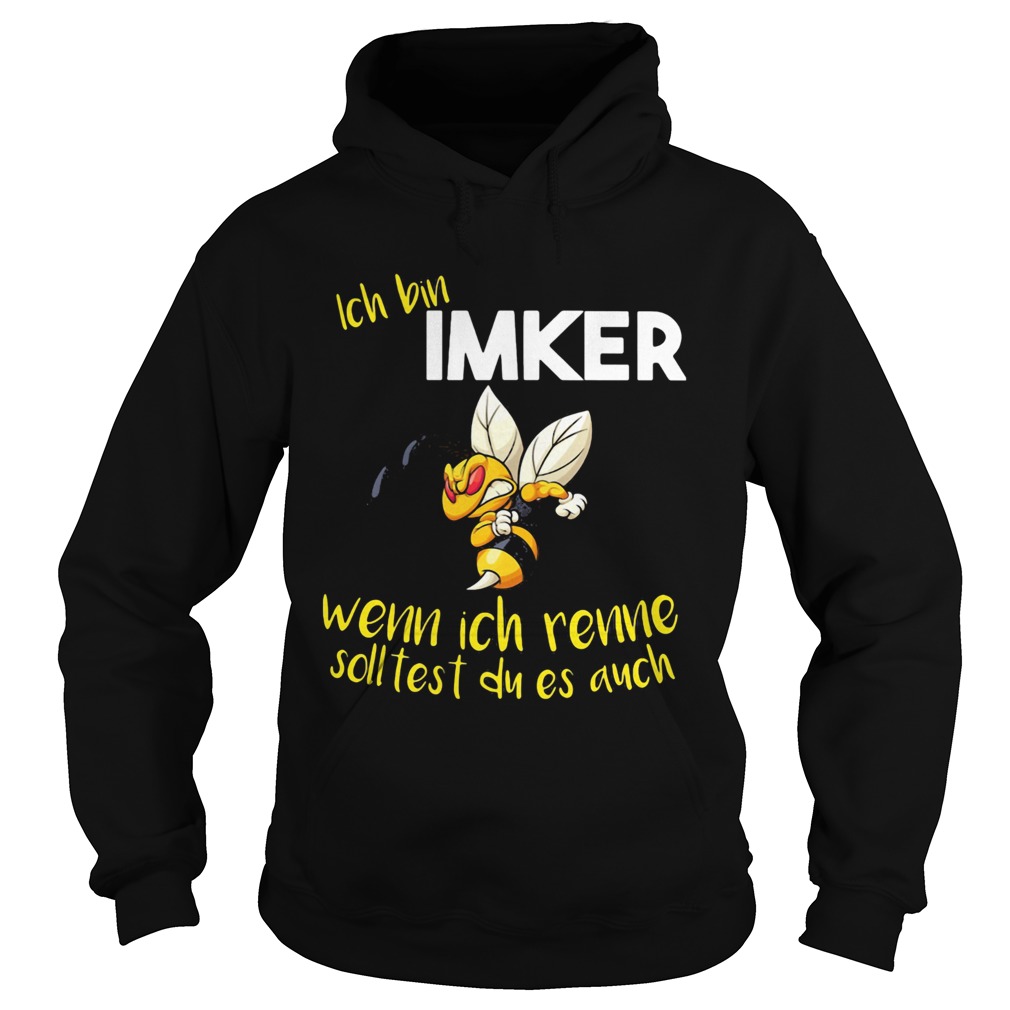Bee ich bin imker wenn ich renne solltest du es auch Hoodie