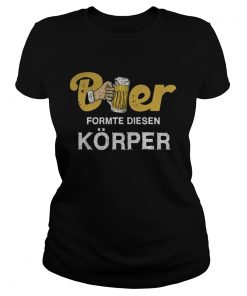 Beer formte diesen korper  Classic Ladies
