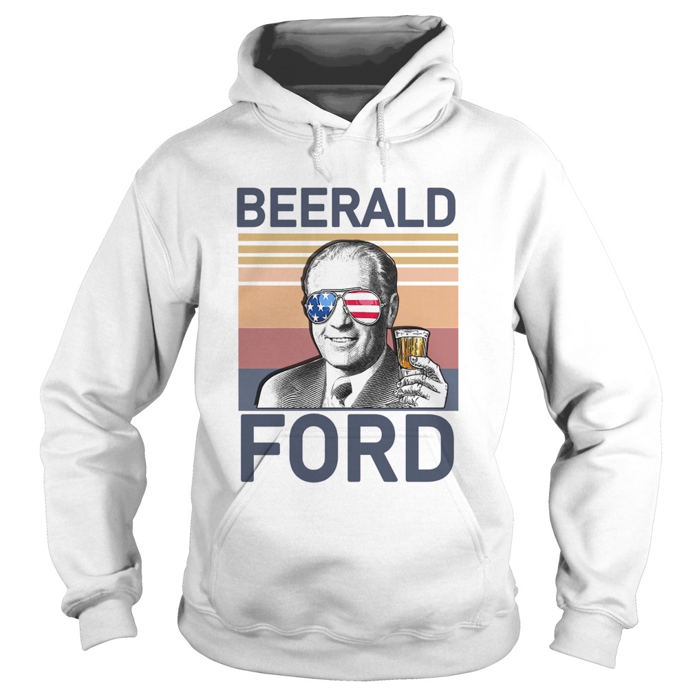 Beerald Ford Drink Beer The 4th Of July Vintage Hoodie