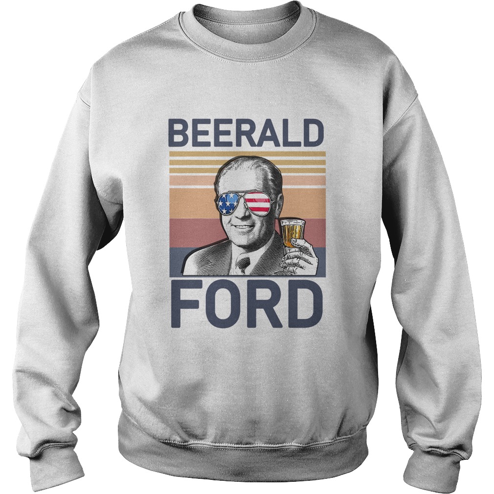 Beerald Ford Drink Beer The 4th Of July Vintage Sweatshirt