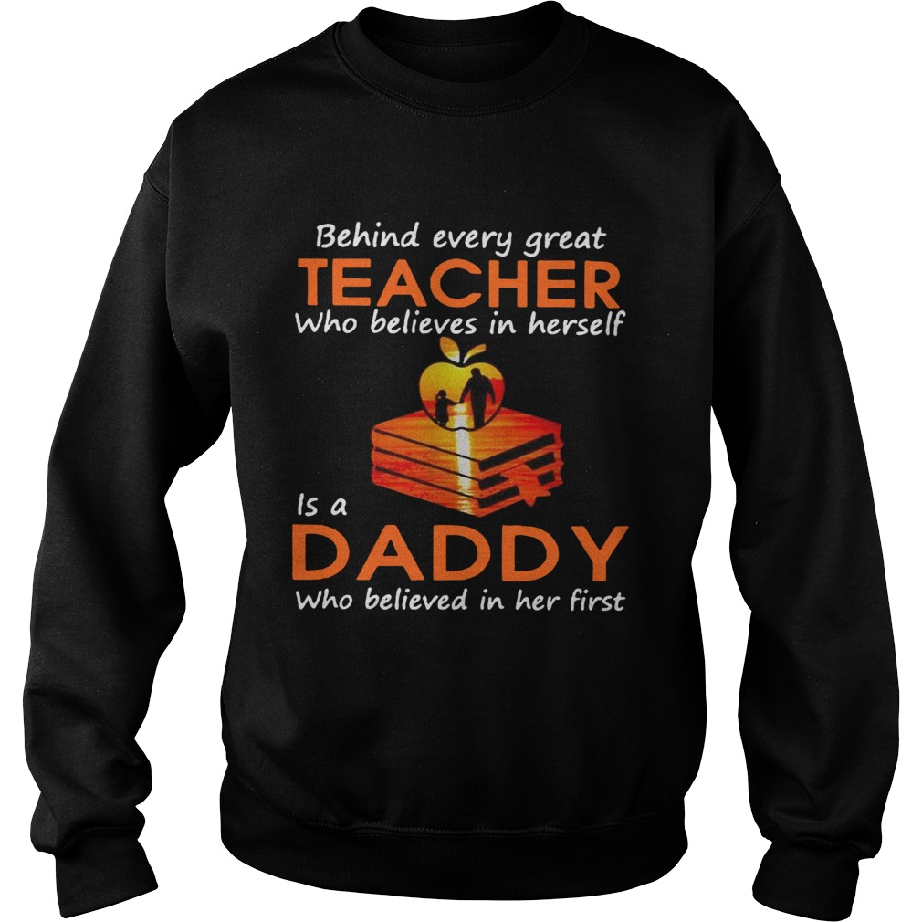 Behind Every Great Teacher Who Believes In Herself Is A Dad Who Believed In Her First Sweatshirt