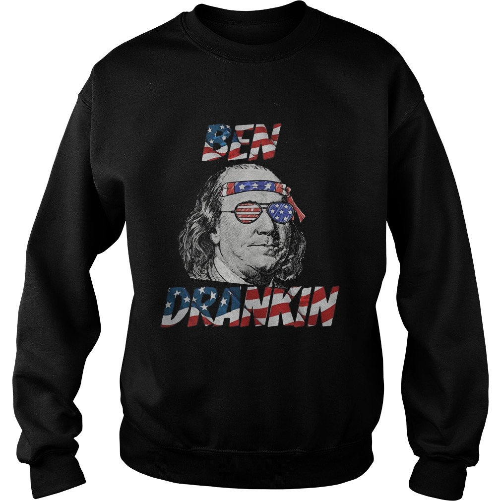 Ben drankin american flag happy independence day  Sweatshirt