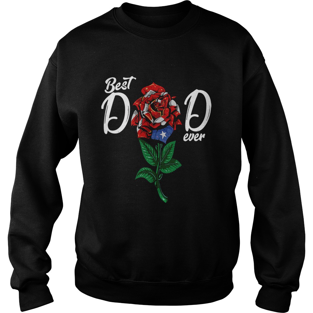 Best Dad Ever Rose American Flag  Sweatshirt
