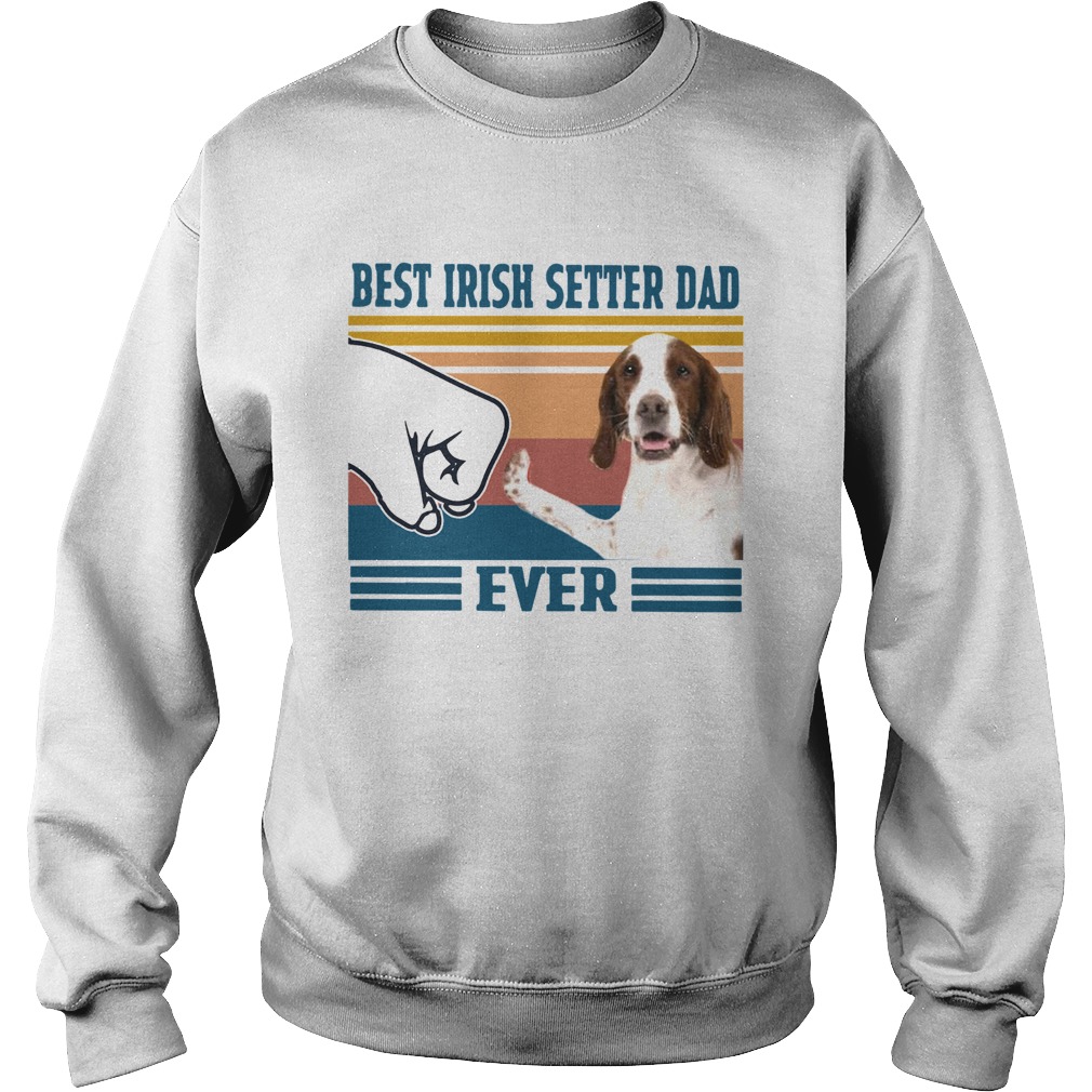 Best Irish Setter Dad Ever Vintage Sweatshirt