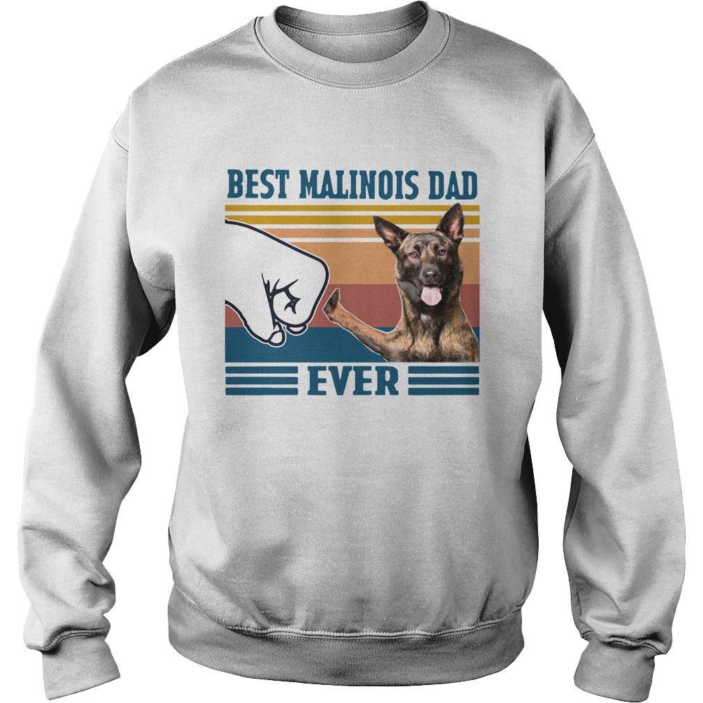 Best Malinois Dad Ever Vintage Sweatshirt