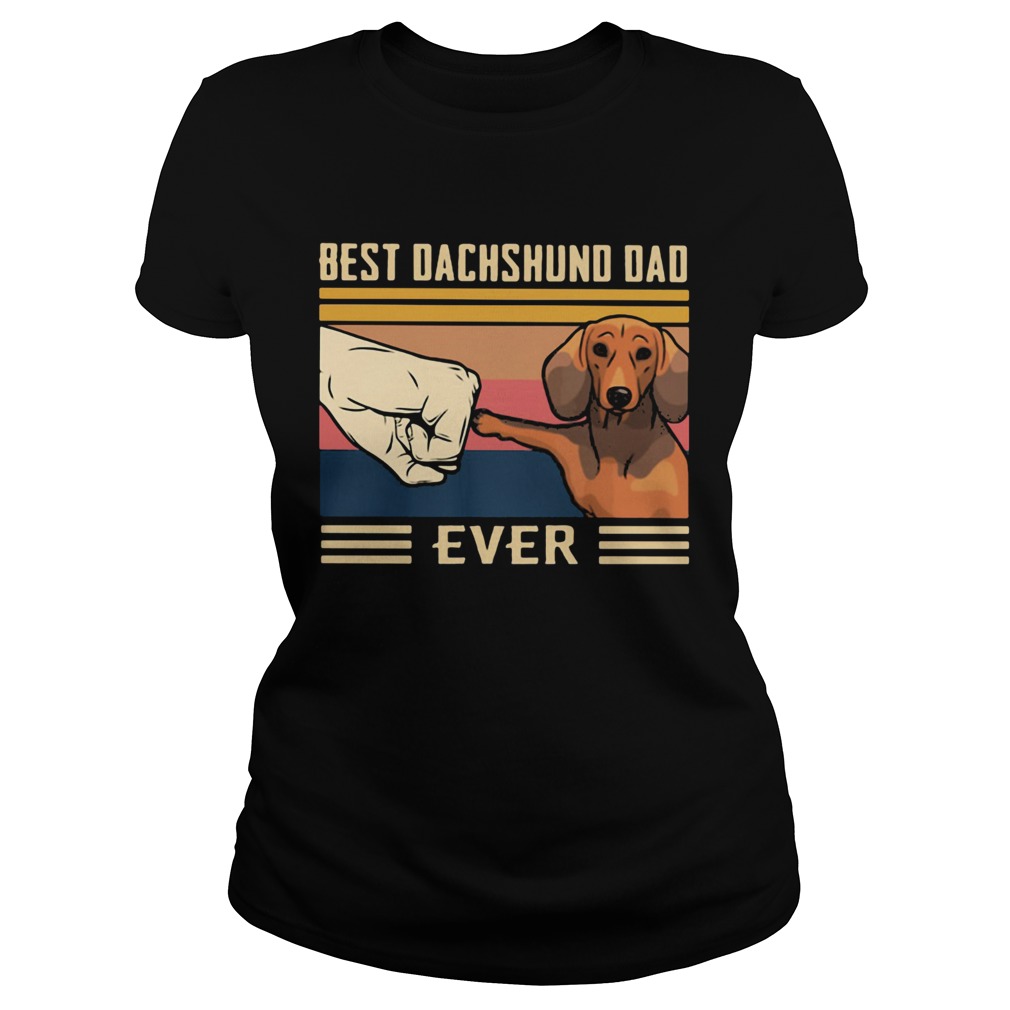 Best dachshund dad ever happy fathers day vintage retro  Classic Ladies
