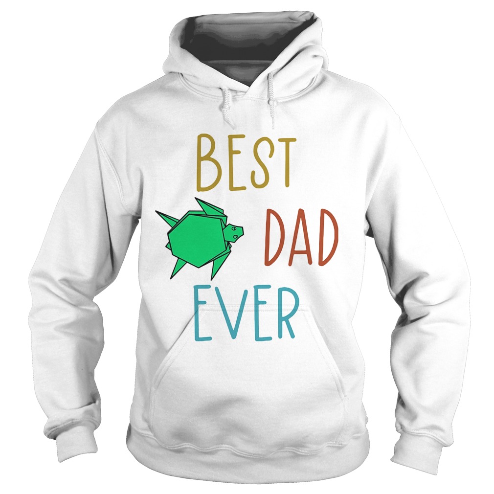 Best dad ever Turtle Hoodie
