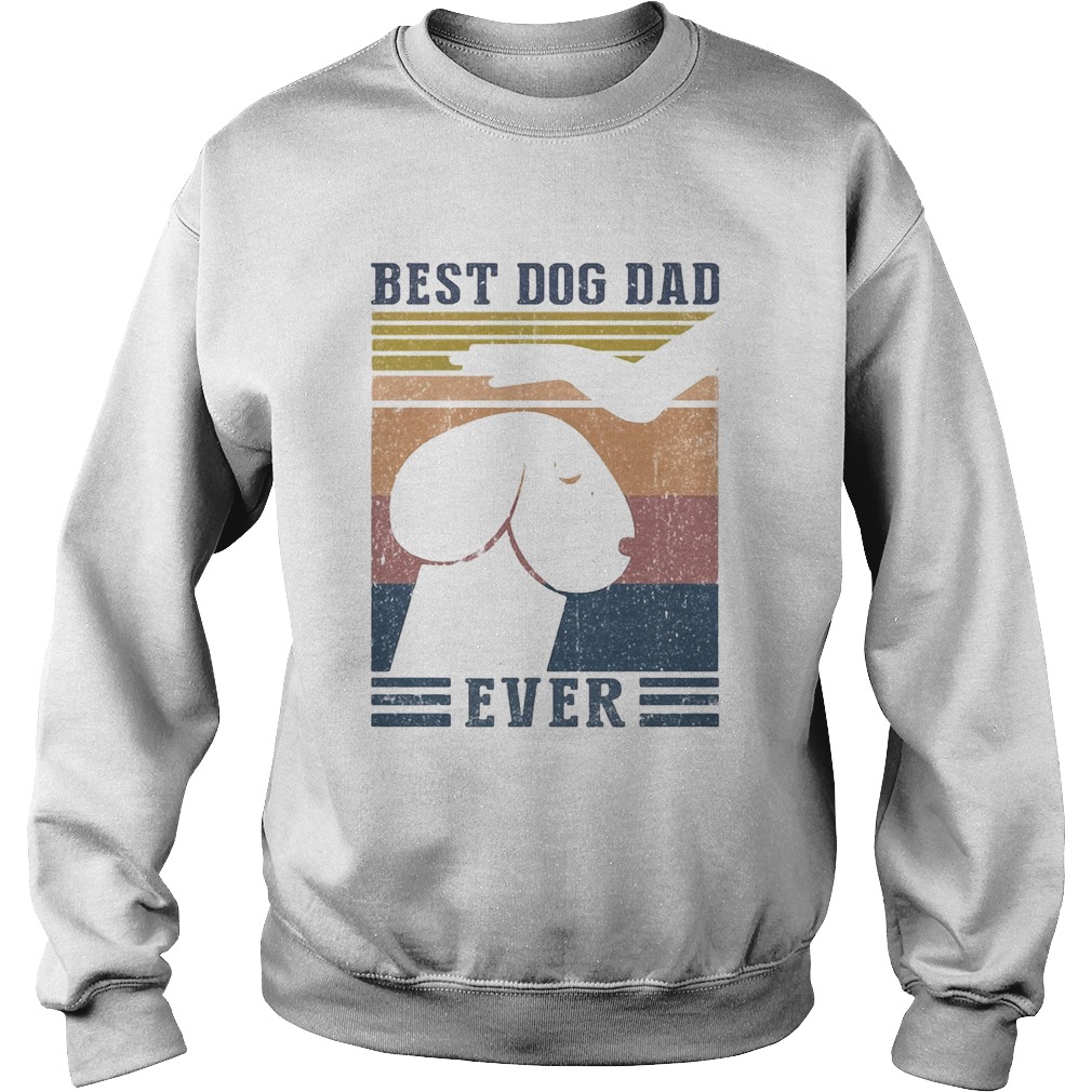 Best dog dad ever vintage Sweatshirt