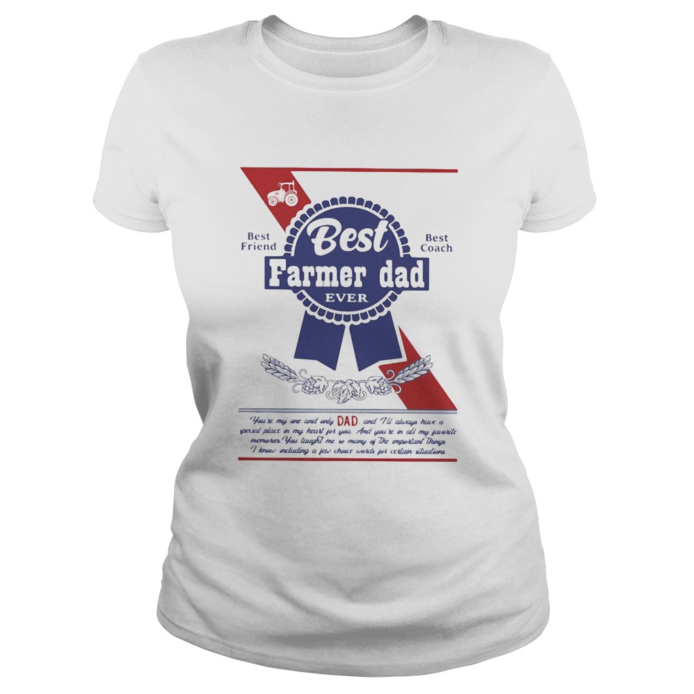 Best farmer dad ever best friend best coach happy fathers day Classic Ladies