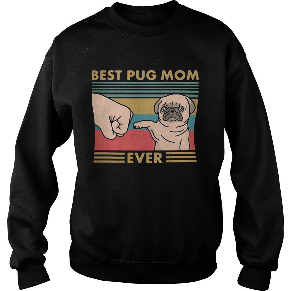 Best pug mom ever vintage retro  Sweatshirt