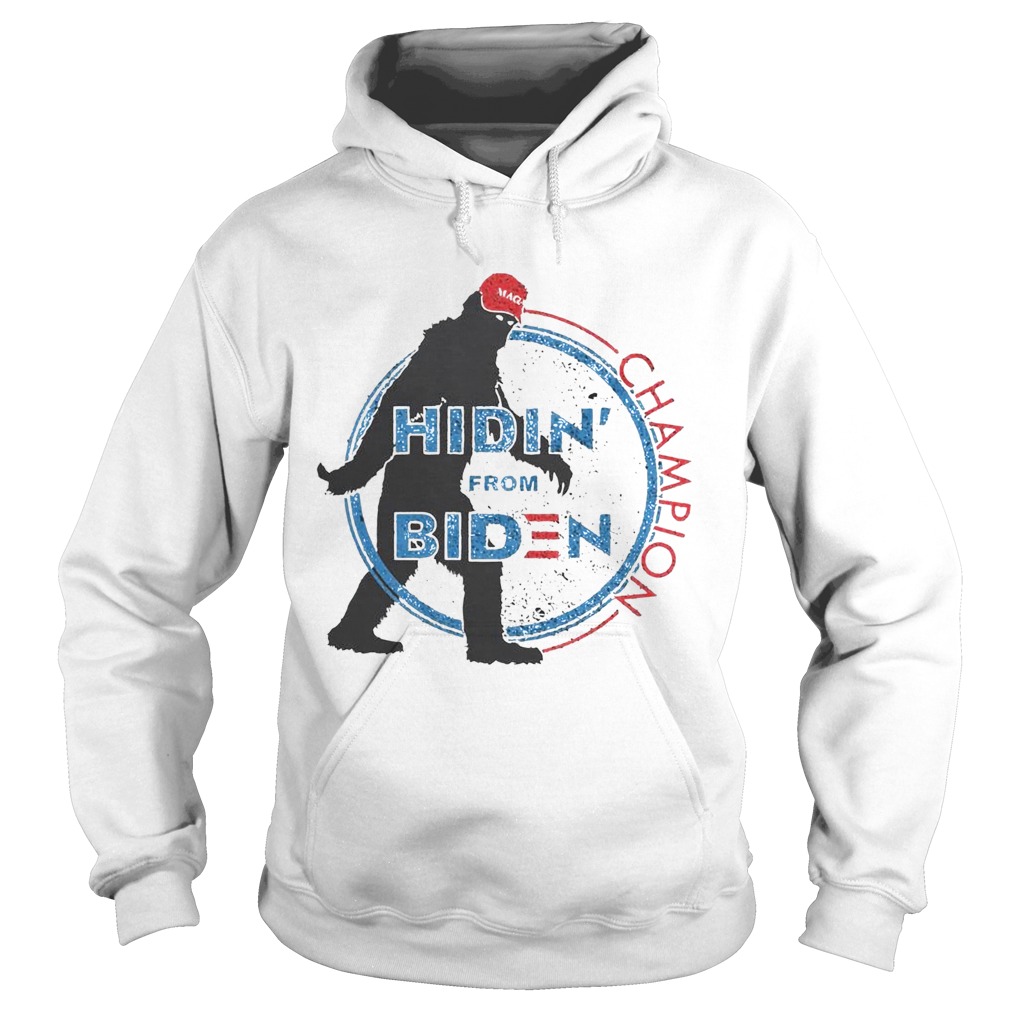 Bigfoot Hidin From Biden Champion Hoodie